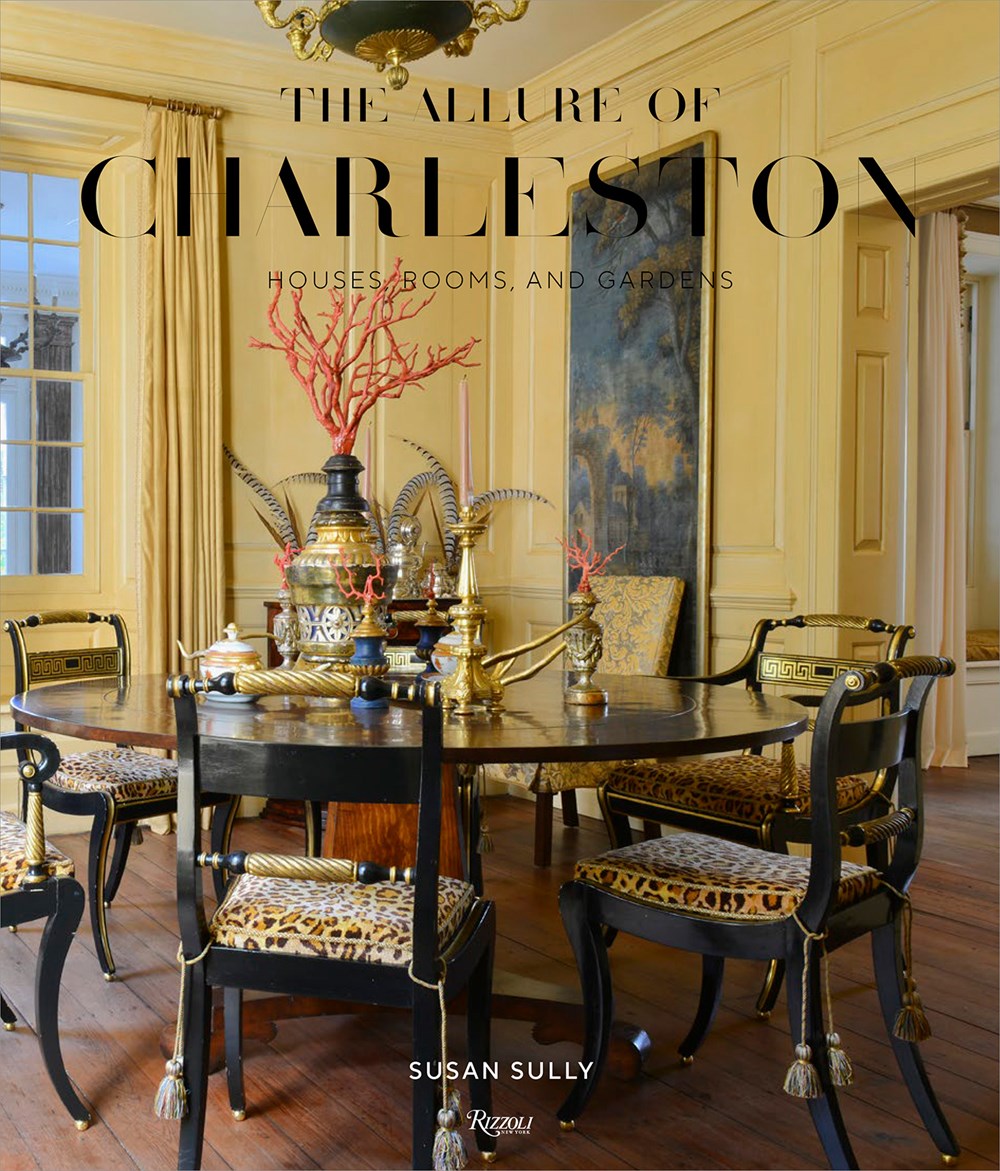 Allure of Charleston:  Houses, Rooms, and Gardens
